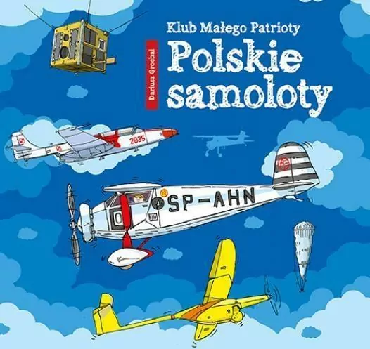 Polskie samoloty. Klub Małego Patrioty - tantis.pl
