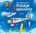 Polskie samoloty. Klub Małego Patrioty - tantis.pl