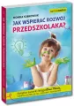 Jak wspierać rozwój przedszkolaka? Samo Sedno - tantis.pl