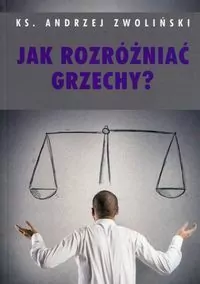 Jak rozróżniać grzechy? - tantis.pl