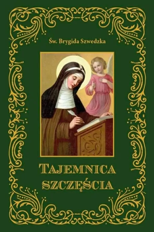Tajemnica szczęścia Św.Brygida Szwedzka - tantis.pl