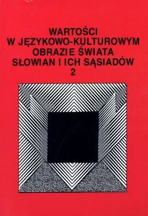 Wartości w językowo-kulturowym obrazie świata T.2 - tantis.pl