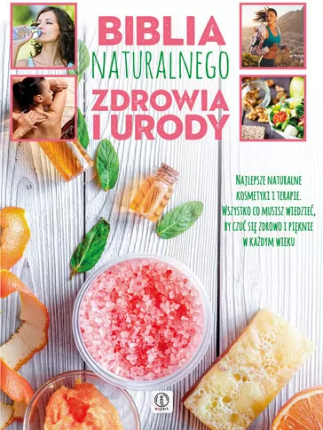 BIBLIA NATURALNEGO ZDROWIA I URODY - tantis.pl