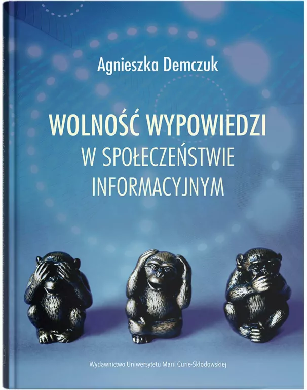 Wolność wypowiedzi w społeczeństwie informacyjnym - tantis.pl