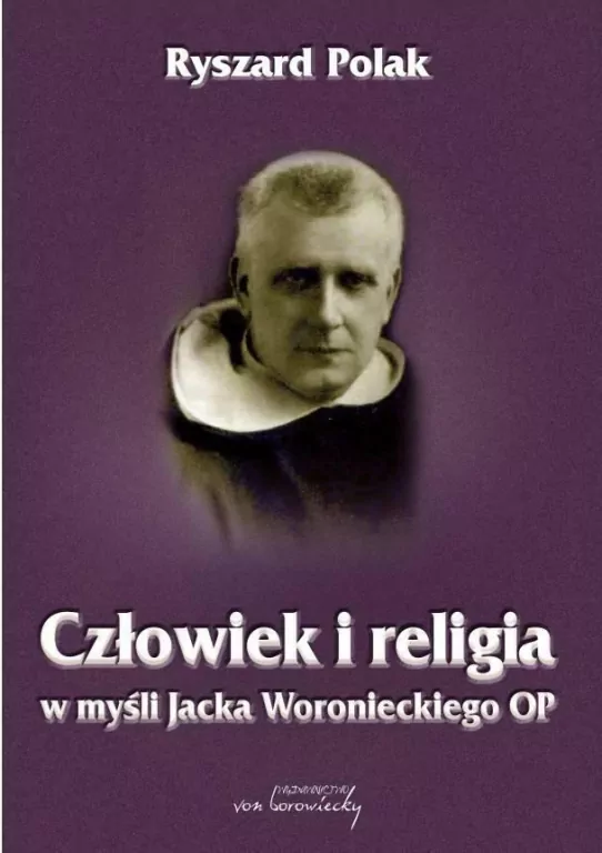 Człowiek i religia w myśli Jacka Woronieckiego OP - tantis.pl