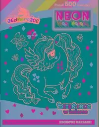 Moje jednorożce Neon. Moc koloru - tantis.pl