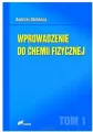 Wprowadzenie do chemii fizycznej. Tom 1 - tantis.pl