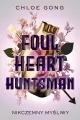 Foul Heart Huntsman. Nikczemny myśliwy - tantis.pl