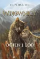 Wojownicy T.2 Ogień i lód - tantis.pl