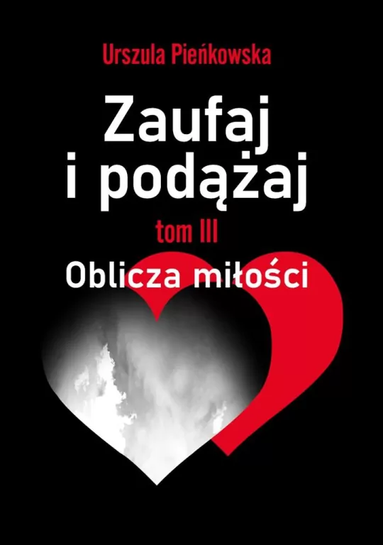 Zaufaj i podążaj T.3 Oblicza miłości - tantis.pl