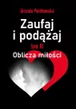 Zaufaj i podążaj T.3 Oblicza miłości - tantis.pl