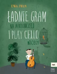 Ładnie gram na wiolonczeli. I play cello nicely