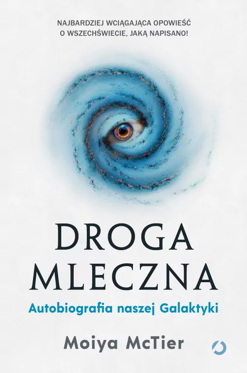 Droga Mleczna. Autobiografia naszej Galaktyki - tantis.pl
