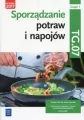 Sporządzanie potraw i napojów. Część 1. Kwalifikacja HGT.02. Podręcznik do nauki zawodu: technik żywienia i usług gastronomicznych, kucharz - tantis.pl