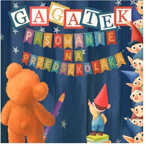 GAGATEK. PASOWANIE NA PRZEDSZKOLAKA - tantis.pl