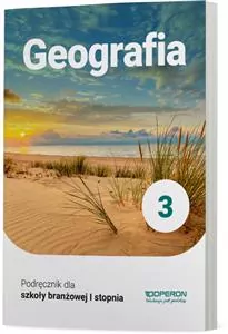 Geografia 3. Podręcznik dla szkoły branżowej I stopnia - tantis.pl