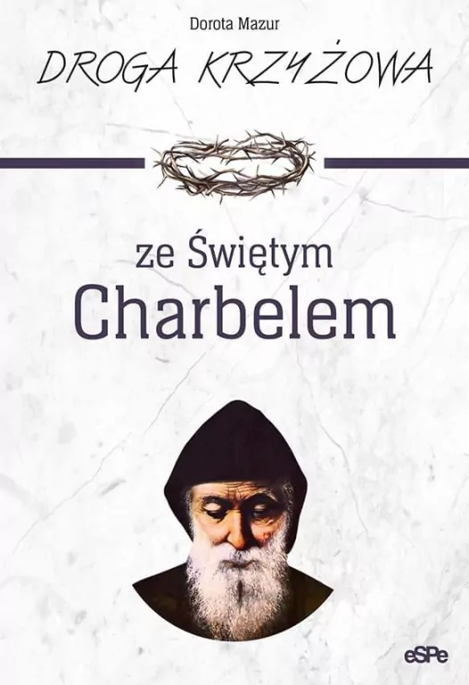 Droga krzyżowa ze św. Charbelem - tantis.pl