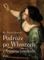 Podróże po Włoszech z Artemizją Gentileschi - tantis.pl