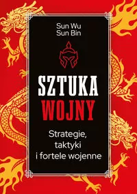 Sztuka wojny. Strategie, taktyki i fortele wojenne - tantis.pl