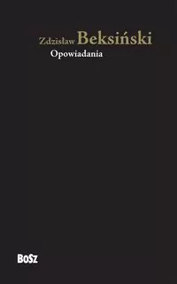 Zdzisław Beksiński. Opowiadania - tantis.pl