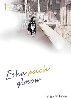 Echa psich głosów. Tom 1