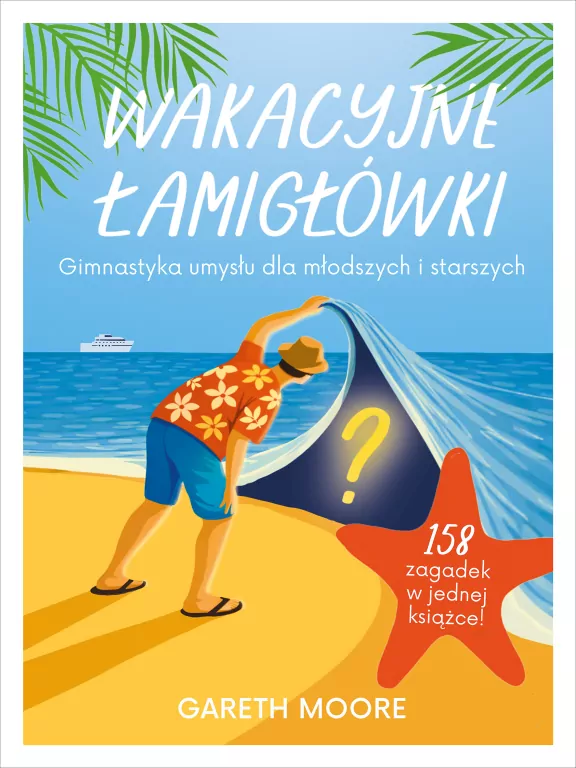 Wakacyjne łamigłówki. Gimnastyka umysłu dla młodszych i starszych - tantis.pl
