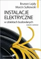 Instalacje elektryczne w obiektach budowlanych. Wydanie 5 - tantis.pl