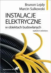 Instalacje elektryczne w obiektach budowlanych. Wydanie 5