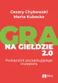 Gra na giełdzie 2.0. Podręcznik początkującego... - tantis.pl