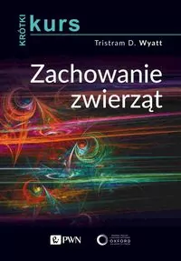 Zachowanie zwierząt. Krótki kurs - tantis.pl