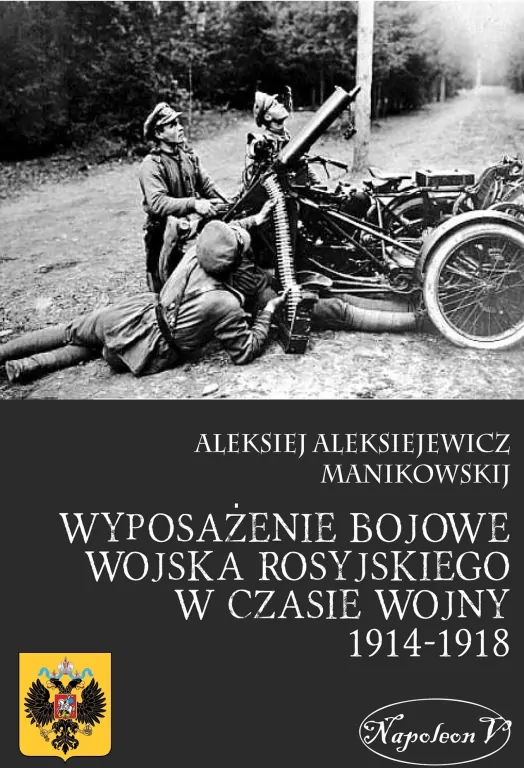 Wyposażenie bojowe w. rosyj. w czasie w. 1914-1918 - tantis.pl