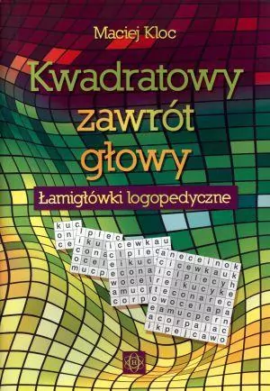 Kwadratowy zawrót głowy. Łamigłówki logopedyczne - tantis.pl