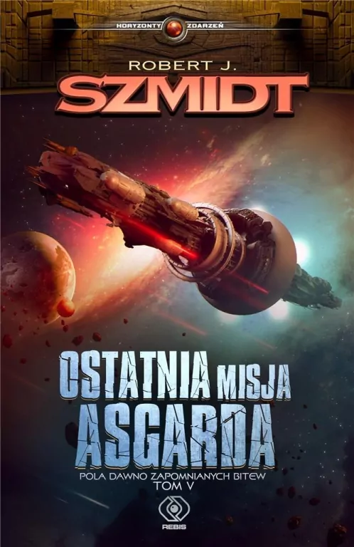 Ostatnia misja Asgarda. Pola dawno zapomnianych bitew. Tom 5 - tantis.pl