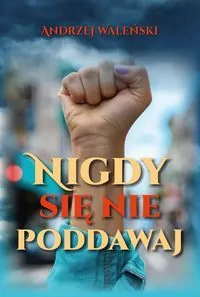 Nigdy się nie poddawaj - tantis.pl