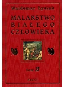 Malarstwo białego człowieka. Tom 3 - tantis.pl