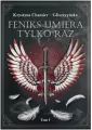 Feniks umiera tylko raz. Tom 1 - tantis.pl