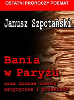 Bania w Paryżu oraz drobne utwory satyryczne i przekłady