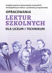 Opracowania lektur szkolnych dla LO i technikum