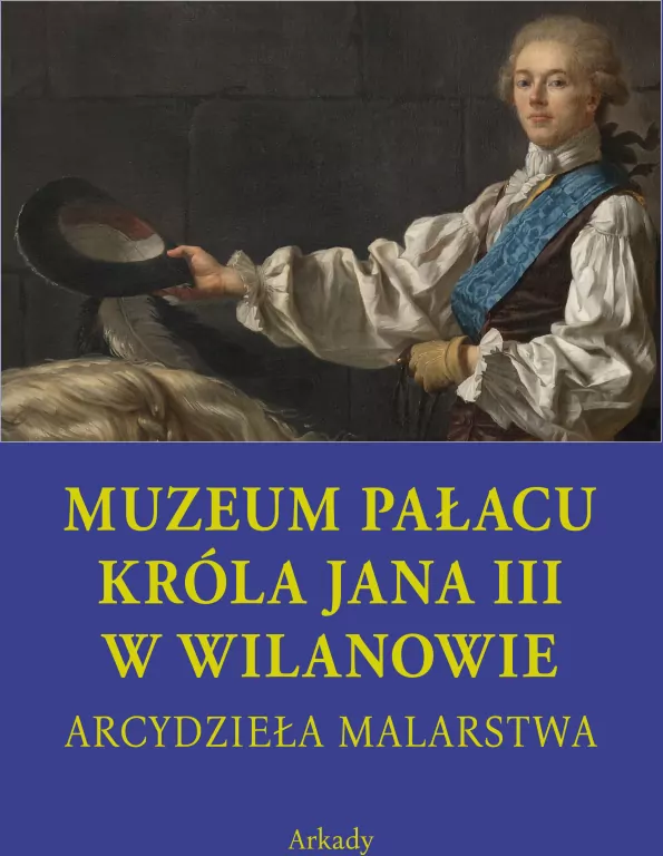 Muzeum pałacu króla Jana III w Wilanowie. Arcydzieła malarstwa - tantis.pl