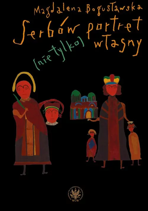 Serbów portret (nie tylko) własny. O sztuce obrazu w Serbii i jej kulturowych kontekstach - tantis.pl