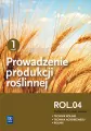 Prowadzenie produkcji roślinnej. Podręcznik do nauki zawodu. ROL.04. Część 1 - tantis.pl
