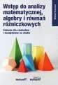 Wstęp do analizy matematycznej, algebry i równań różniczkowych - tantis.pl