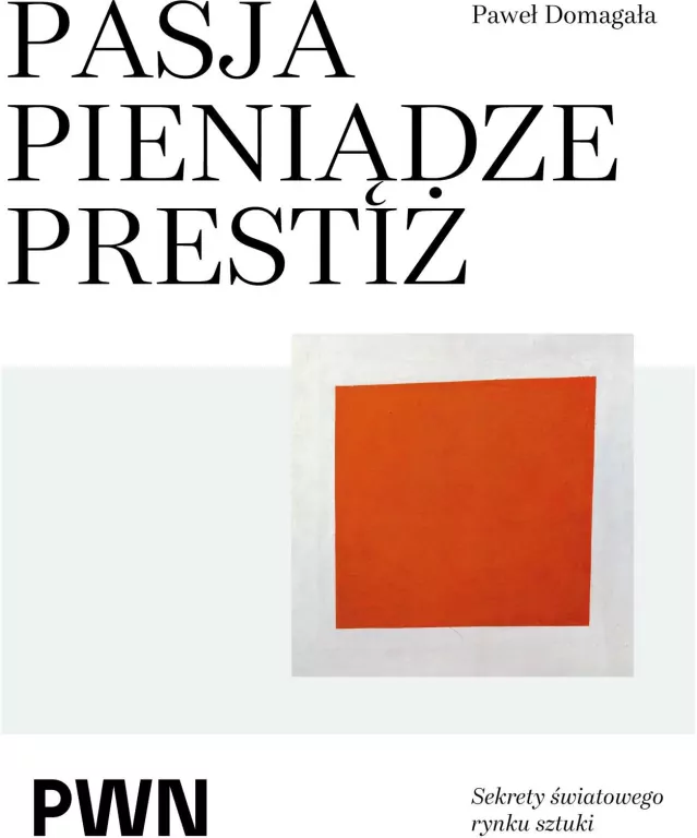 Pasja. Pieniądze. Prestiż. Sekrety światowego... - tantis.pl