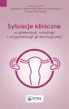 Sytuacje kliniczne w ginekologii, onkologii ginekologicznej i uroginekologii. - tantis.pl