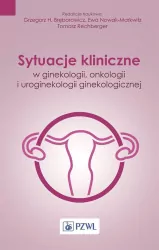 Sytuacje kliniczne w ginekologii, onkologii ginekologicznej i uroginekologii.