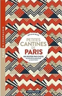 Petites cantines de paris : 100 restos pas cher.. - tantis.pl
