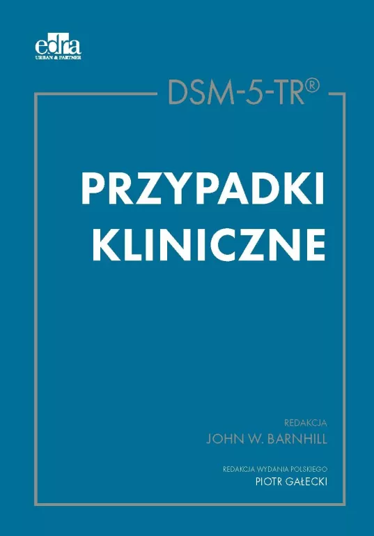 DSM-5-TR. Przypadki kliniczne - tantis.pl