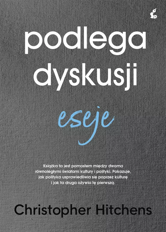 Podlega dyskusji. Eseje. - tantis.pl