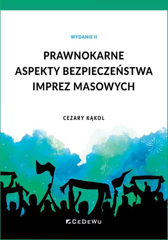 Prawnokarne aspekty bezpieczeństwa imprez masowych - tantis.pl