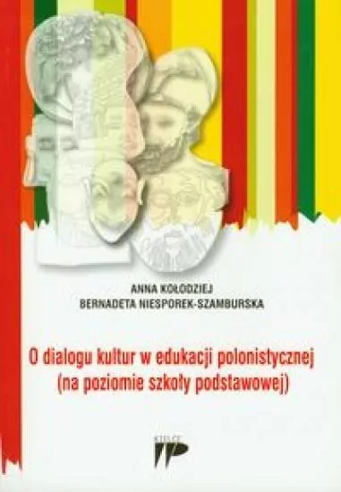 O dialogu kultur w edukacji polonistycznej (na poziomie szkoły podstawowej) - tantis.pl